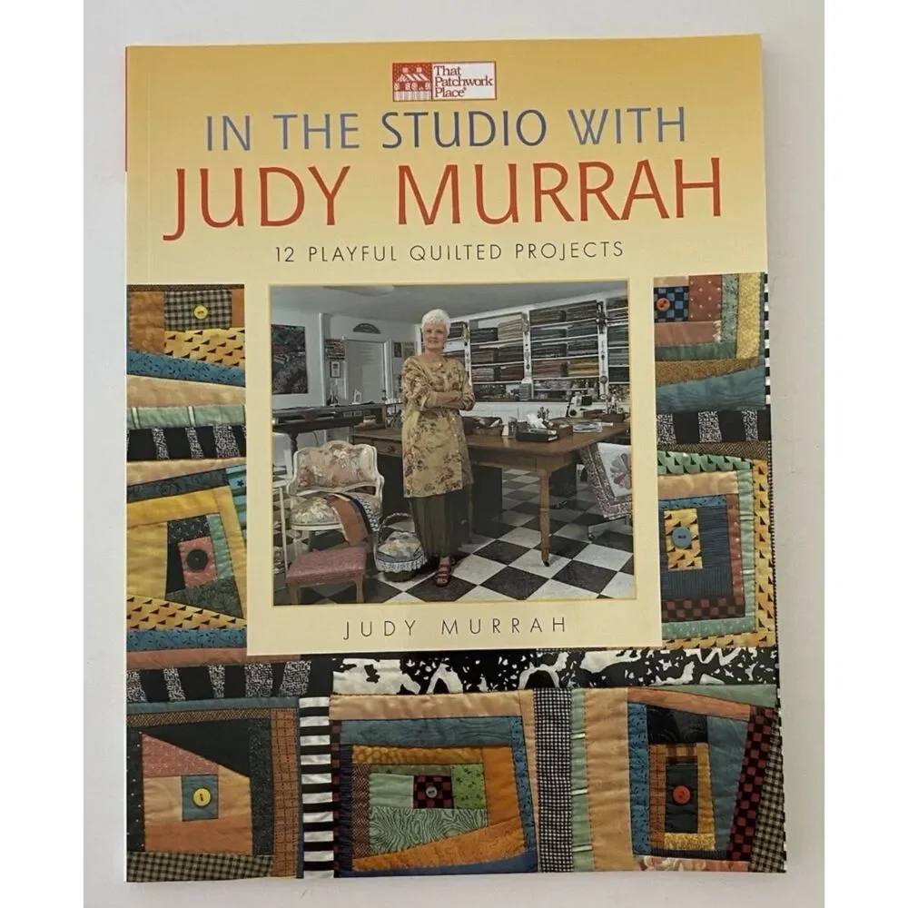 In the Studio with Judy Murrah : 12 Playful Quilted by Judy Murrah...Paperback